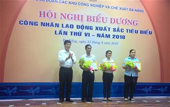 CÔNG ĐOÀN CÁC KCN VÀ CHẾ XUẤT ĐÀ NẴNG BIỂU DƯƠNG CÔNG NHÂN LAO ĐỘNG XUẤT SẮC TIÊU BIỂU